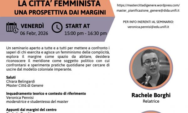 WEBINAR LA CITTA&rsquo; FEMMINISTA UNA PROSPETTIVA DAI MARGINI VENERD&Igrave; 06 Febr, 2026 - START AT 15:00 pm - 16:30 pm