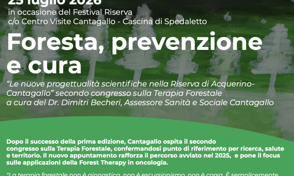 Secondo convegno &ldquo;Foresta, prevenzione e cura&rdquo; - Centro Visite di Cantagallo, 25 luglio 2026